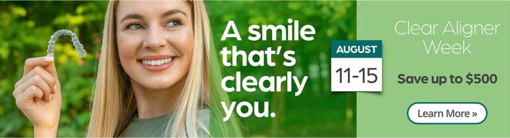 clear aligner week up to $500 call to learn more